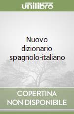 Nuovo dizionario spagnolo-italiano libro