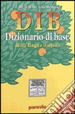 DIB. Dizionario illustrato della lingua italiana libro