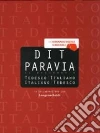 DIT Paravia. Il dizionario tedesco-italiano e italiano-tedesco libro