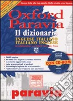 Oxford Paravia. Il dizionario. Inglese-italiano italiano-inglese. Con CD-ROM libro