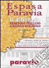 Espasa Paravia. Dizionario spagnolo-italiano, italiano spagnolo libro