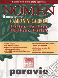 Nomen. Il nuovissimo Campanini Carboni. Latino-italiano, italiano-latino libro
