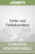 Fehler und Fehlerkorrektur