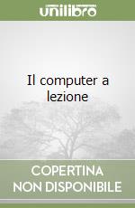 Il computer a lezione libro