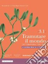 TRAMUTARE IL MONDO 3.1 libro