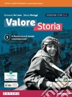 Valore storia. CLIL History in English. Con Lezioni di Educazione civica. Per le Scuole superiori. Con e-book. Con espansione online. Vol. 3: Il Novecento e il mondo contemporaneo libro