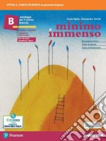 Minimo e immenso. Con Promessi Sposi. Per il 1° biennio delle Scuole superiori. Con e-book. Con espansione online. Vol. B libro