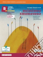 Minimo e immenso. Con Le origini delle letteratura. Per il 1° biennio delle Scuole superiori. Con e-book. Con espansione online. Vol. B libro