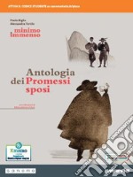 Minimo e immenso. Antologia dei Promessi Sposi. Per il 1° biennio delle Scuole superiori. Con e-book. Con espansione online libro