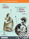 Minimo e immenso. Antologia di Mito ed Epica. Per il 1° biennio delle Scuole superiori. Con e-book. Con espansione online libro