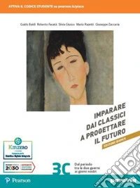 Imparare dai classici a progettare il futuro. Ediz. bianca. Per le Scuole superiori. Con e-book. Con espansione online. Vol. 3C libro