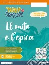 Parole per crescere. Mito ed Epica. Per la Scuola media. Con e-book. Con espansione online. Vol. 1 libro