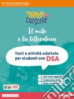 Parole per crescere. Easybook. Mito e letteratura. Per la Scuola media. Con espansione online. Vol. 1 libro