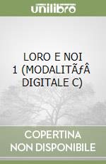 LORO E NOI 1 (MODALITÃƒÂ  DIGITALE C)