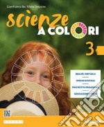 Scienze a colori. Per la Scuola media. Con e-book. Con espansione online. Vol. 3 libro