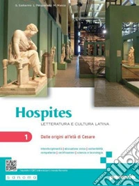 Hospites. Letteratura e cultura latina. Per le Scuole superiori. Con e-book. Con espansione online. Vol. 1: Dalle origini all'età di Cesare libro