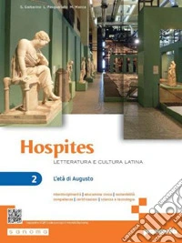 Hospites. Letteratura e cultura latina. Per le Scuole superiori. Con e-book. Con espansione online. Vol. 2: L' età di Augusto libro