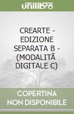 CREARTE - EDIZIONE SEPARATA B - (MODALITÃ  DIGITALE C) libro