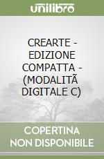 CREARTE - EDIZIONE COMPATTA - (MODALITÃ  DIGITALE C) libro