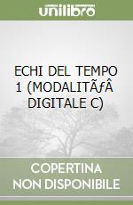 ECHI DEL TEMPO 1 (MODALITÃƒÂ  DIGITALE C) libro