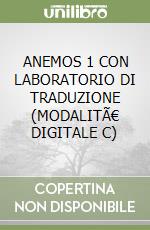 ANEMOS 1 CON LABORATORIO DI TRADUZIONE (MODALITÃ€ DIGITALE C) libro