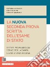 La nuova seconda prova scritta dell'esame di Stato. Servizi per la sanità e l'assistenza sociale. Per gli Ist. professionali. Con espansione online libro