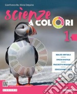 Scienze a colori. Ediz. leggera. Per la Scuola media. Con e-book. Con espansione online. Vol. 1 libro