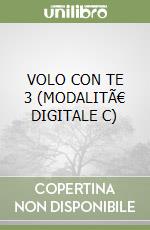 VOLO CON TE 3 (MODALITÃ€ DIGITALE C) libro