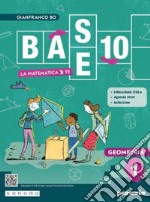 Base 10. La matematica per te. Con Geometria, Cittadinanza STEM. Per la Scuola media. Con e-book. Con espansione online. Vol. 1: Aritmetica libro