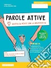 PAROLE ATTIVE - EDIZIONE VERDE VOLUMI SEPARATI libro