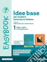 IDEE BASE PER STUDIARE LETTERATURA ITALIANA. EASYBOOK 1 libro