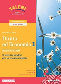 Diritto. Studenti cittadini per un mondo migliore. Con Quaderno delle competenze. Per le Scuole superiori. Con e-book. Con espansione online. Vol. 1