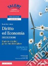 DIRITTO ED ECONOMIA SECONDA EDIZIONE - VOLUME UNICO PER IL SETTORE TURISTICO libro