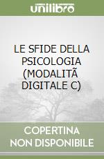 LE SFIDE DELLA PSICOLOGIA (MODALITÃ  DIGITALE C) libro