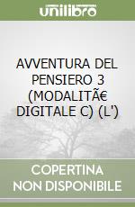 AVVENTURA DEL PENSIERO 3 (MODALITÃ€ DIGITALE C) (L') libro