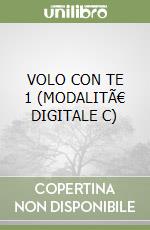 VOLO CON TE 1 (MODALITÃ€ DIGITALE C) libro