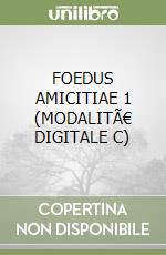FOEDUS AMICITIAE 1 (MODALITÃ€ DIGITALE C) libro