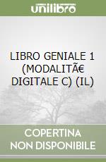 LIBRO GENIALE 1 (MODALITÃ€ DIGITALE C) (IL) libro