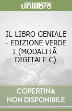 IL LIBRO GENIALE - EDIZIONE VERDE 1 (MODALITÃ  DIGITALE C) libro