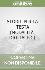 STORIE PER LA TESTA (MODALITÃ  DIGITALE C) libro