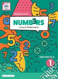 Numb3rs. Ediz. Tematica. Corso di matematica. Algebra e Geometria. Con Informatica e Educazione finanziaria, Tavole numeriche. Per la Scuola media. Con e-book. Con espansione online. Vol. 1