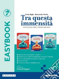 Tra questa immensità. Easybook. Per le Scuole superiori. Con e-book. Con espansione online