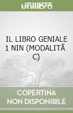 IL LIBRO GENIALE 1 NIN (MODALITÃ C)