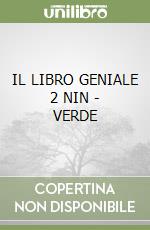 IL LIBRO GENIALE 2 NIN - VERDE