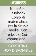 Numb3rs. Easybook. Corso di matematica. Per la Scuola media. Con e-book. Con espansione online. Vol. 2