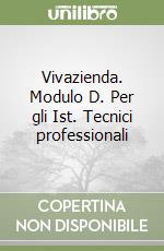 Vivazienda. Modulo D. Per gli Ist. Tecnici professionali libro