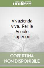 Vivazienda viva. Per le Scuole superiori (2) libro