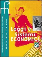 Leggi e sistemi economici. Per le Scuole superiori. Vol. 2 libro