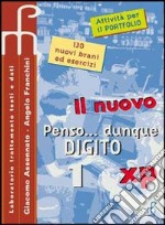 Il nuovo Penso... Dunque digito. Volume unico. Per le Scuole superiori. Con CD-ROM libro