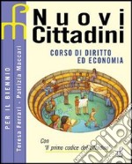 Nuovi cittadini. Corso di diritto ed economia. Per il biennio